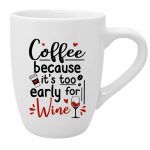 Skodelica coffee because it's too early for wine