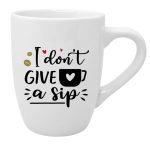 Skodelica I don't give a sip